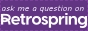 ask me a question on Retrospring